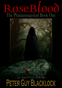 Rose Blood: The Phantasmagoriad Book One - An Anti-Verse Tale!